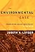 The Environmental Case: Translating Values Into Policy