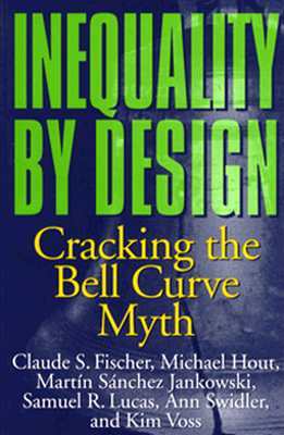 Inequality by Design: Cracking the Bell Curve Myth (Paperback)