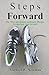 Steps Forward by Michael W. Newman