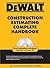 DEWALT Construction Estimating Complete Handbook (DEWALT Series)