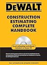 DEWALT Construction Estimating Complete Handbook (DEWALT Series)