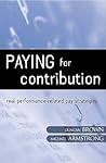 Paying For Contribution: Real Performance-Related Pay Strategies