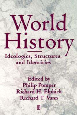 World History. Ideologies, Structures, and Identities. (Paperback)
