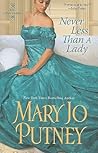 Never Less Than a Lady by Mary Jo Putney Never Less Than a Lady by Mary Jo Putney