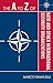 The to Z of NATO and Other International Security Organizations (The A to Z Guide Series)