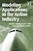 Modeling Applications in the Airline Industry