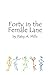 Forty in the Female Lane