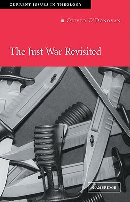 The Just War Revisited (Current Issues in Theology, Series Number 2)