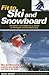 Fit to Ski & Snowboard: The Skier's and Boarder's Guide to Strength and Conditioning
