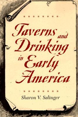 Taverns and Drinking in Early America (Paperback)