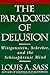 The Paradoxes of Delusion: ...