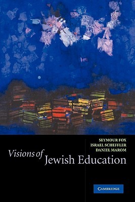 Visions of Jewish Education (Paperback)