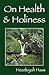On Health & Holiness by Hezekiyah Haas