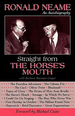 Straight from the Horse's Mouth: Ronald Neame, an Autobiography (The Scarecrow Filmmakers Series)