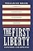 The First Liberty: America's Foundation in Religious Freedom
