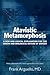 Atavistic Metamorphosis: A New and Logical Explanation for the Origin and Biological Nature of Cancer: With a Discussion on a Novel Approach to Treat Cancer