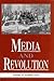 Media And Revolution by Jeremy D. Popkin