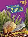 Let's Look at Snails (Lightning Bolt Books) Let's Look at Snails (Lightning Bolt Books)