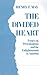 The Divided Heart: Essays o...