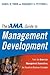 The AMA Guide to Management Development by Daniel R.  Tobin