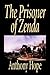 The Prisoner of Zenda by Anthony Hope The Prisoner of Zenda by Anthony Hope