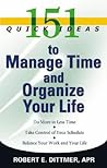 151 Quick Ideas to Manage Your Time 151 Quick Ideas to Manage Your Time