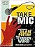 Take the Mic by Marc Kelly Smith