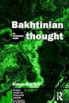 Bakhtinian Thought (Critical Readers in Theory and Practice)