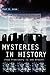 Mysteries in History: From Prehistory to the Present