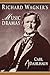 Richard Wagner's Music Dramas (Volume 0)