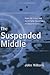 The Suspended Middle by John Millbank