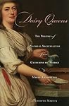 Dairy Queens: The Politics of Pastoral Architecture from Catherine de' Medici to Marie-Antoinette (Harvard Historical Studies)