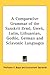 A Comparative Grammar of the Sanskrit Zend, Greek, Latin, Lithuanian, Gothic, German and Sclavonic Languages