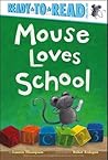 Mouse Loves School by Lauren Thompson