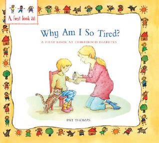 Why Am I So Tired?: A First Look At Childhood Diabetes (A First Look At...series)