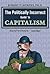 The Politically Incorrect Guide to Capitalism (Politically Incorrect Guides)