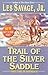 Trail of the Silver Saddle