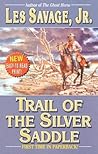 Trail of the Silver Saddle (A Western Trio)