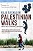 Palestinian Walks by Raja Shehadah