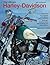 Ultimate Harley-Davidson: A Comprehensive Encyclopedia of America's Dream Machine - Landmark Developments, Specifications and Design History
