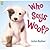 Who Says Woof?