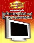 Inventions We Use for Information And Entertainment