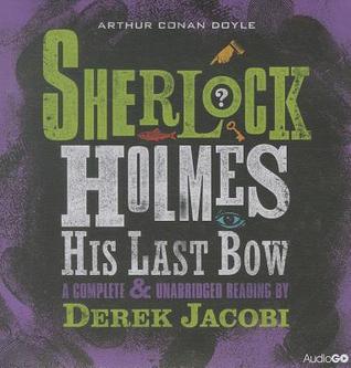 Sherlock Holmes His Last Bow