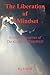 The Liberation of A Mindset - Revealed Mysteries of The Gospe... by ESOR