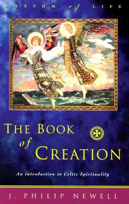 The Book of Creation: An Introduction to Celtic Spirituality (Paperback)