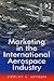 Marketing in the International Aerospace Industry