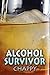 Alcohol Survivor