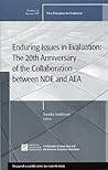Enduring Issues in Evaluation: The 20th Anniversary of the Collaboration Between NDE and AEA (New Directions for Evaluation #114)