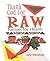 Thank God for Raw: Recipes for Raw