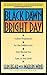 Black Dawn, Bright Day  by Sun Bear